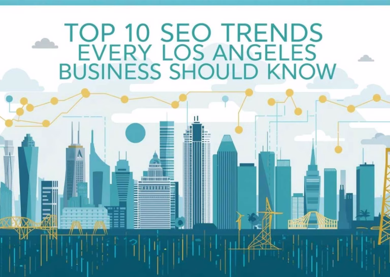 Top 10 SEO Trends Every Los Angeles Business Should Know