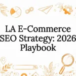 Title card for an LA e-commerce SEO strategy playbook, framed by hand-drawn icons of a magnifying glass, shopping cart, growth charts, globe, target, and location pin