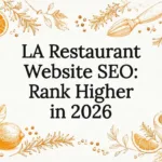 Title card for an LA restaurant website SEO guide, framed by hand-drawn culinary illustrations of citrus, herbs, a spoon and fork, and a mortar and pestle